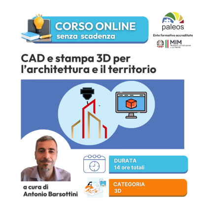 Corso online CAD e stampa 3D per l'architettura e il territorio