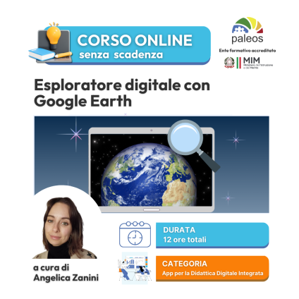 Corso online Esploratore digitale con Google Earth